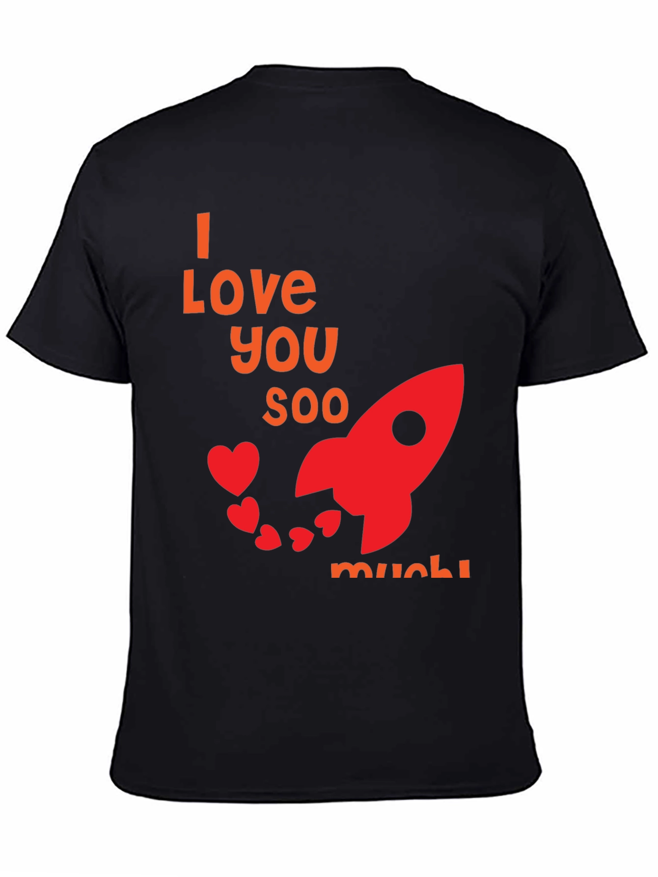 I Love You Soo Much Black T-Shirt