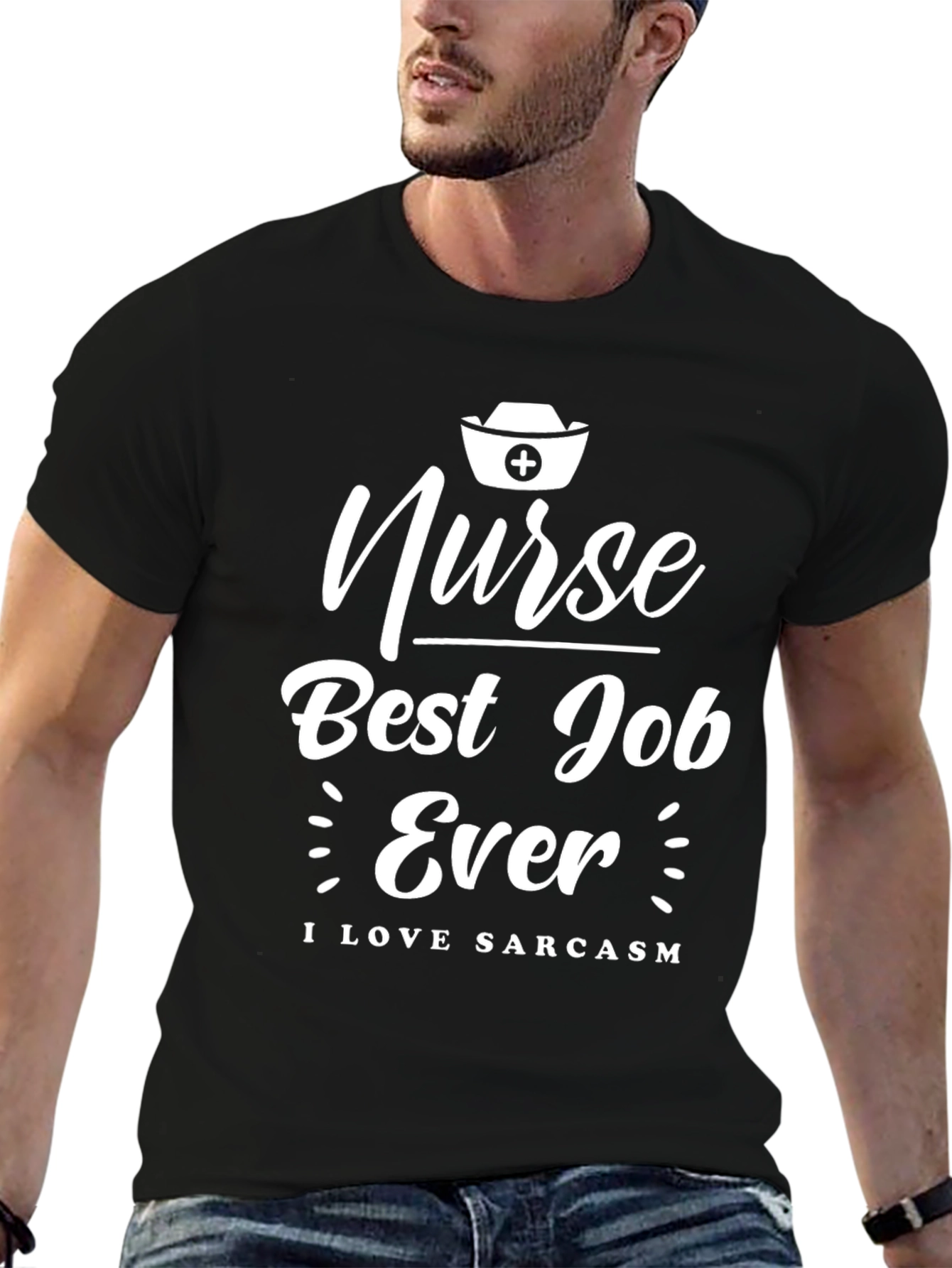 Nurse Best Job Ever T-Shirt - I Love Sarcasm