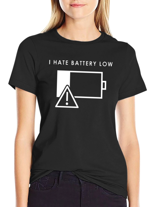 I Hate Battery Low T-Shirt - Funny Tech Humor Tee