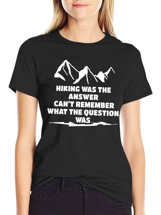 Hiking Answer T-Shirt - Mountain Graphic Tee