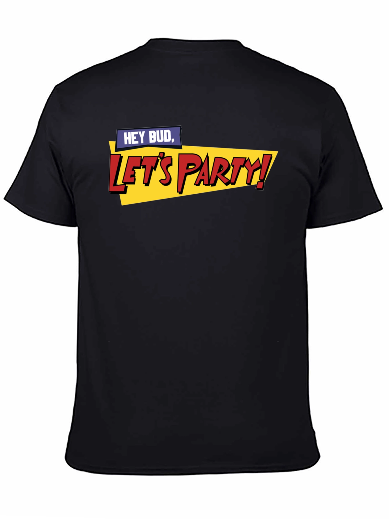 Hey Bud Lets Party! Graphic T-Shirt