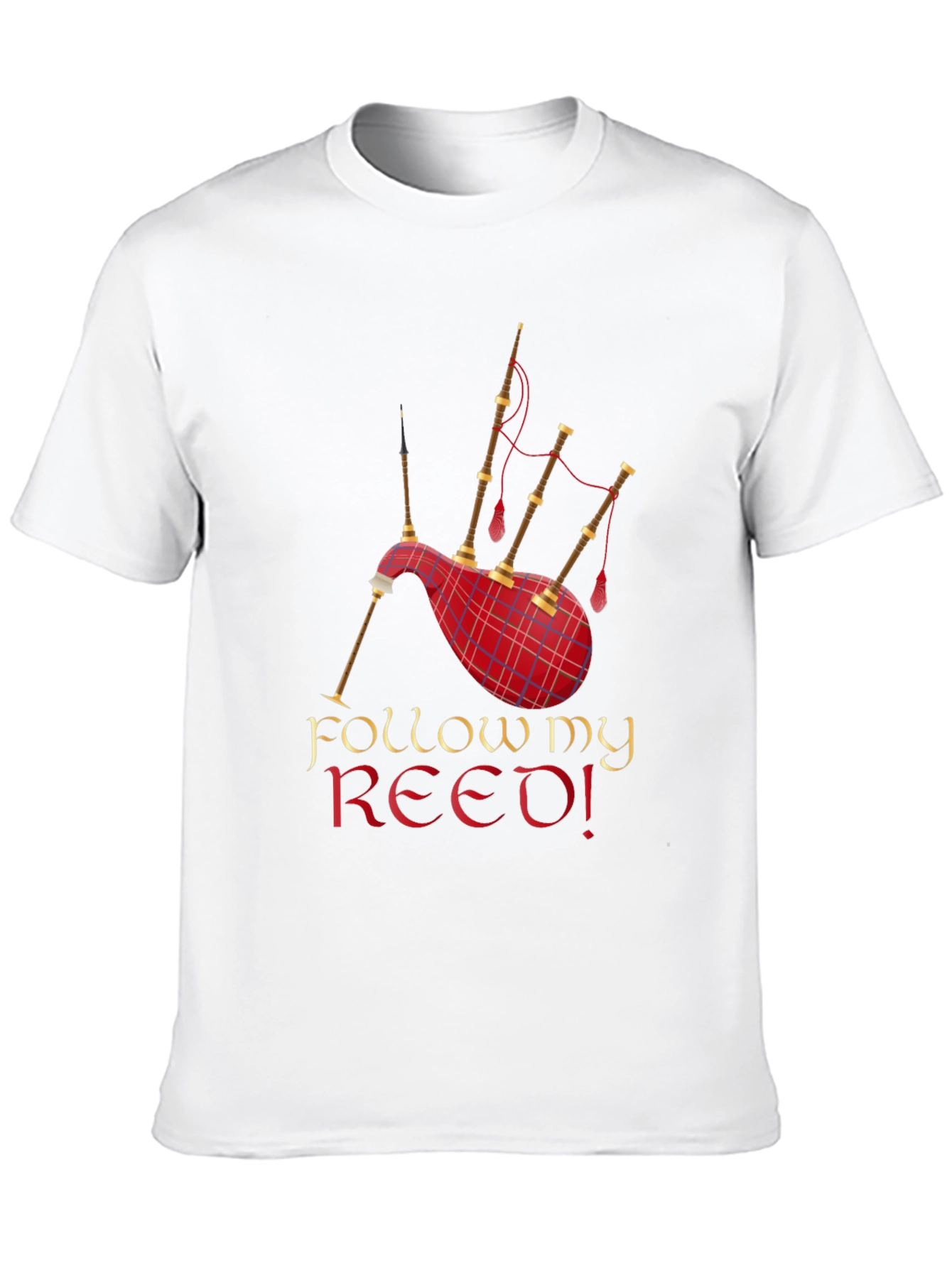 Follow My Reed! Bagpipe Graphic T-Shirt