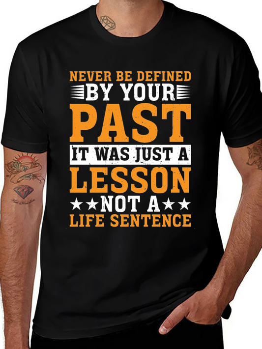 Motivational T-Shirt: Never Be Defined By Your Past