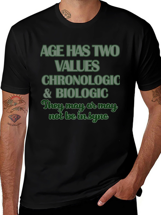 Age Has Two Values T-Shirt - Chronologic & Biologic