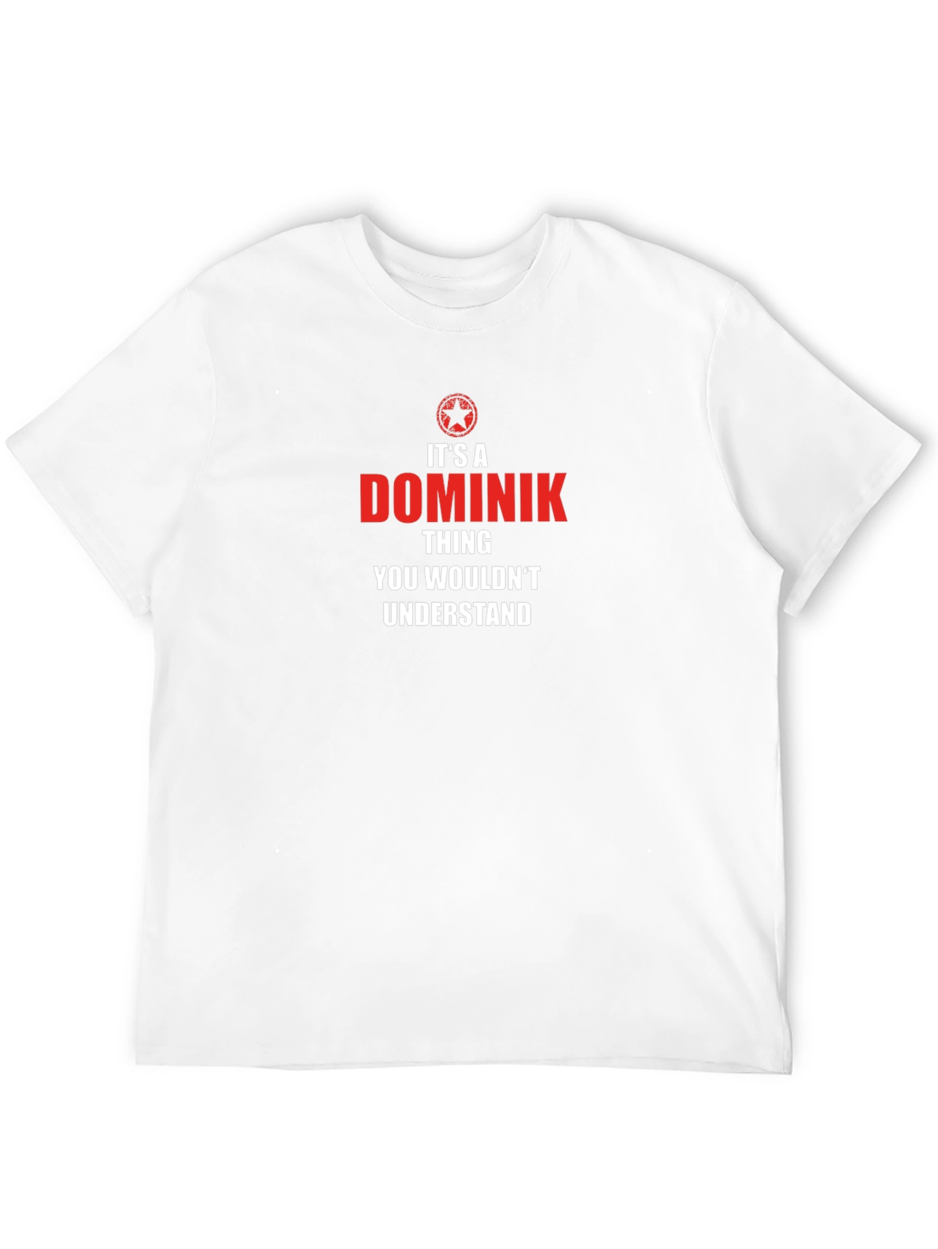 Dominik Thing T-Shirt - You Wouldnt Understand