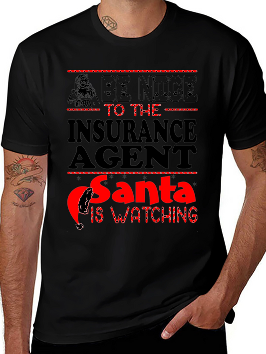 Be Nice to the Insurance Agent Santa Watching Black T-Shirt