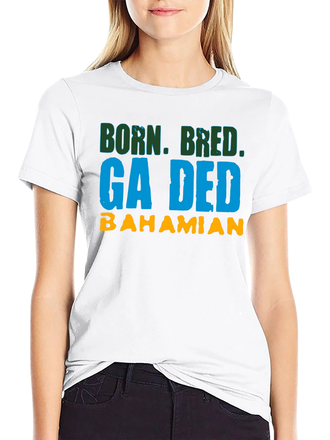 Born Bred Ga Ded Bahamian T-Shirt