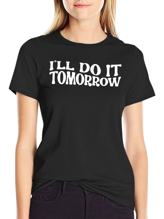 Ill Do It Tomorrow Graphic Tee