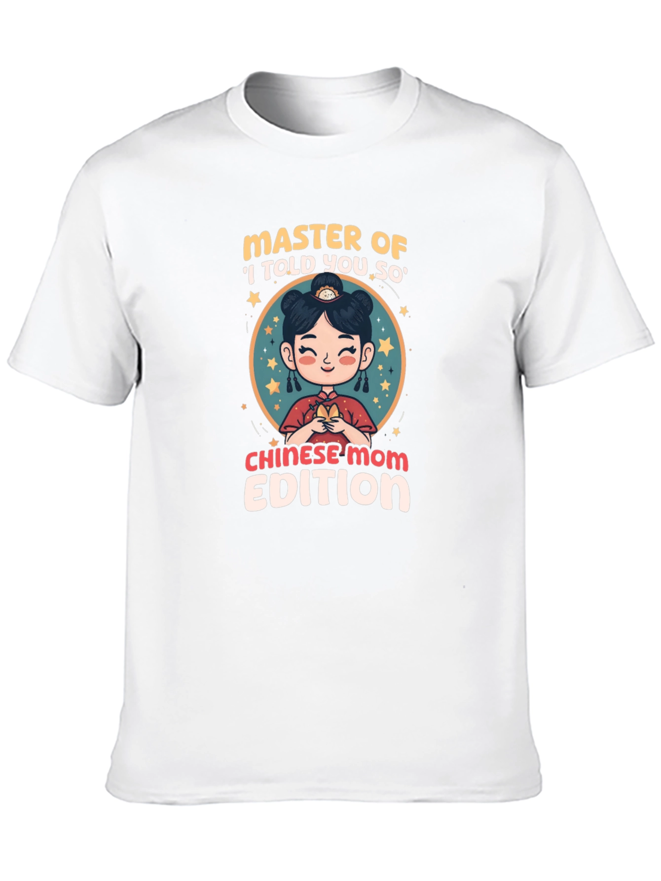 Chinese Mom Edition T-Shirt