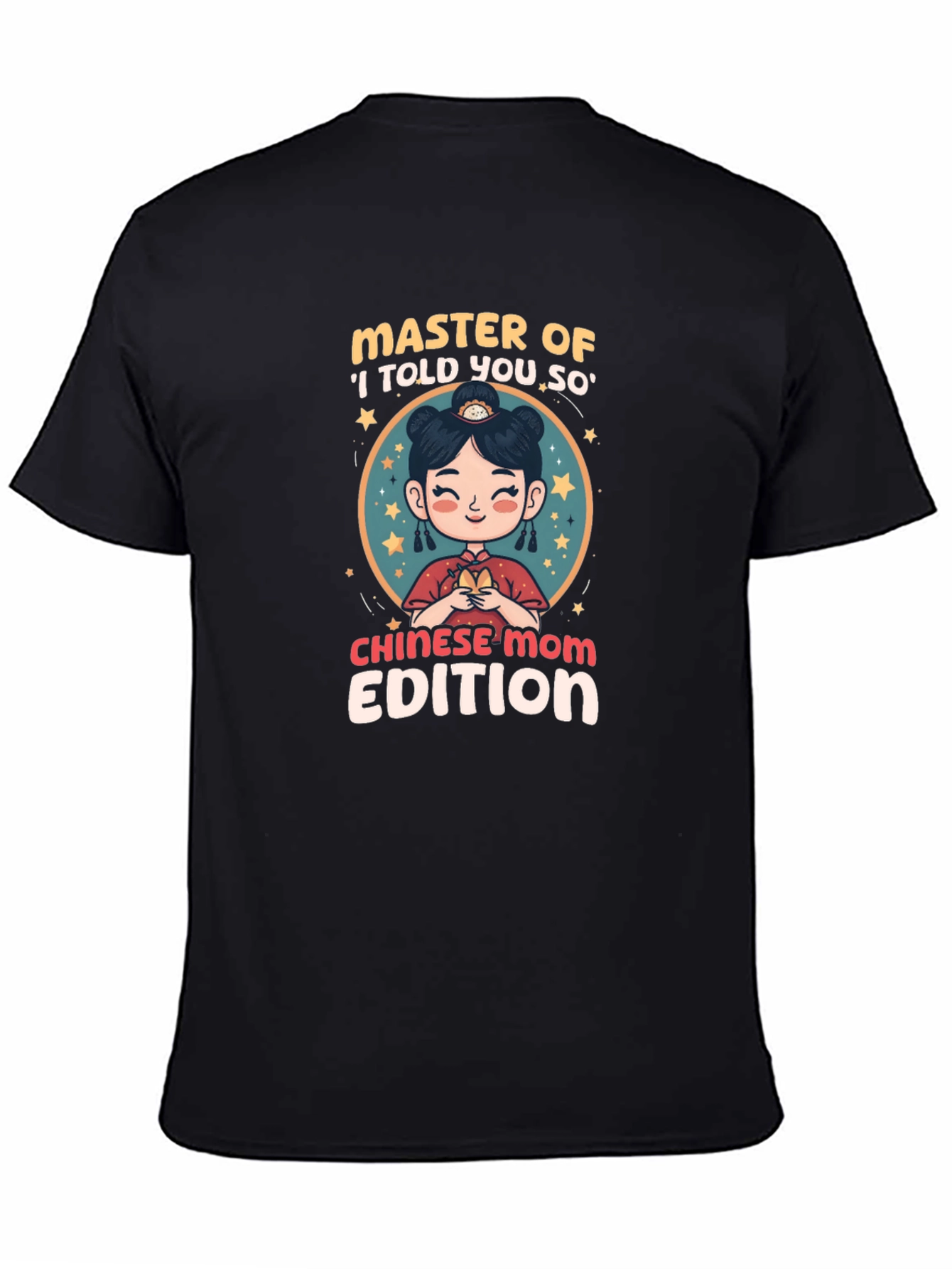 Chinese Mom Edition T-Shirt
