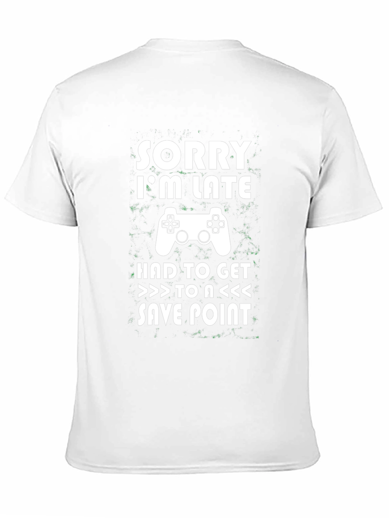 Sorry Im Late Gamer T-Shirt