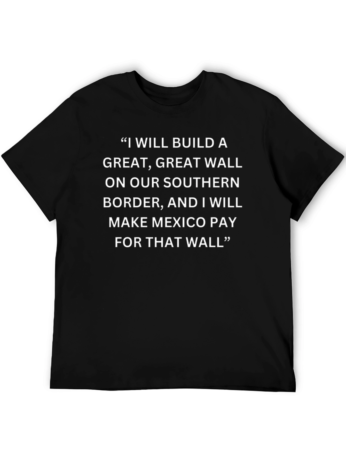 I WILL BUILD A GREAT WALL T-Shirt