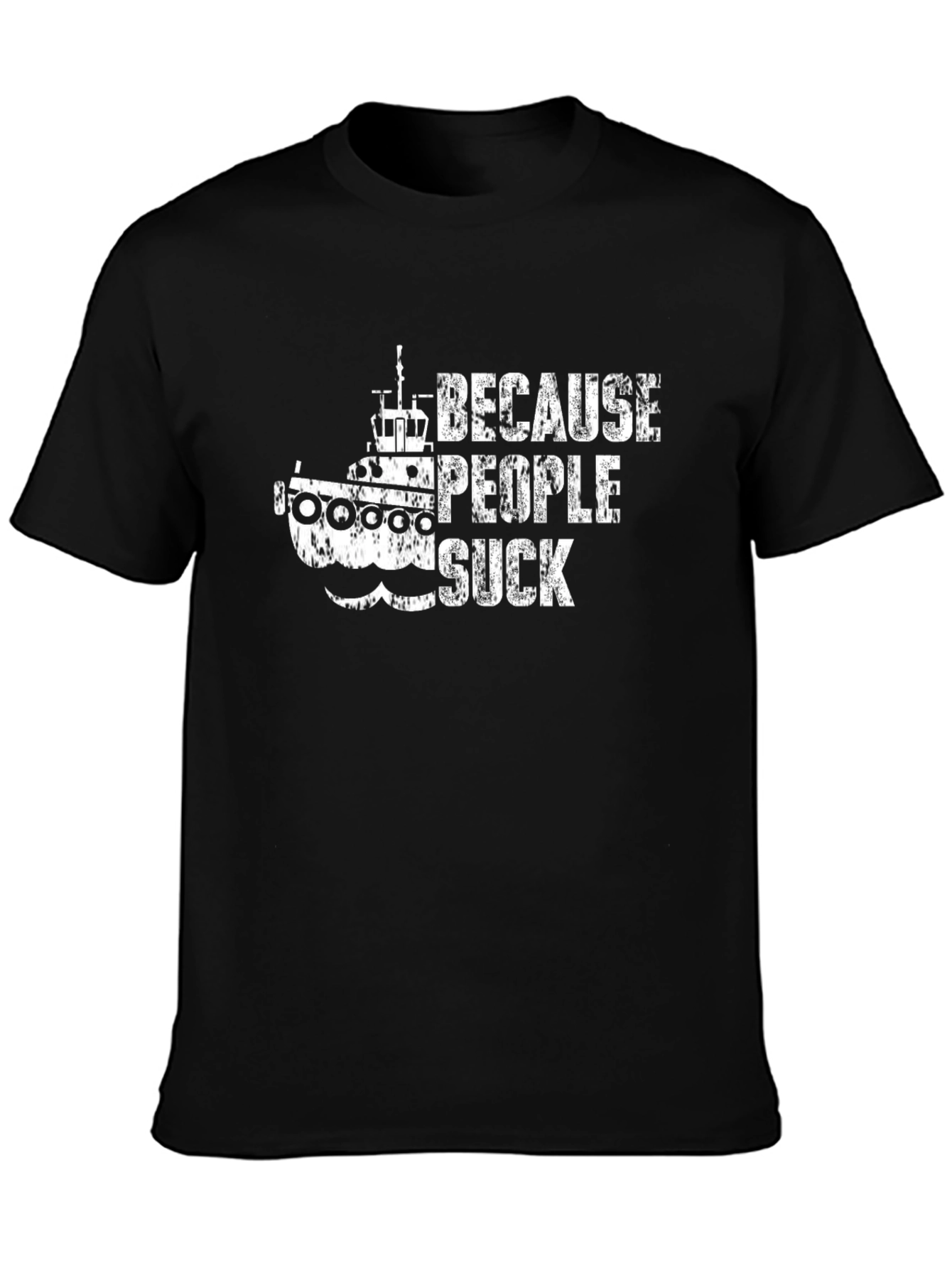 Because People Suck Tugboat Graphic Tee