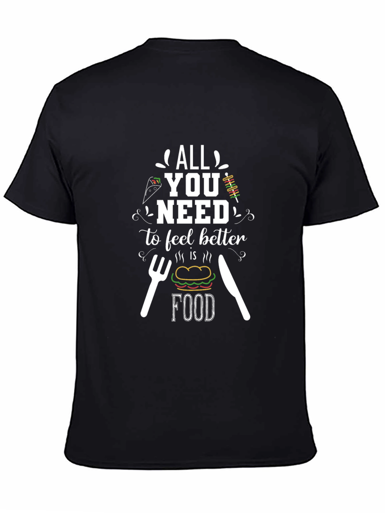 Food Lover T-Shirt - All You Need is Food