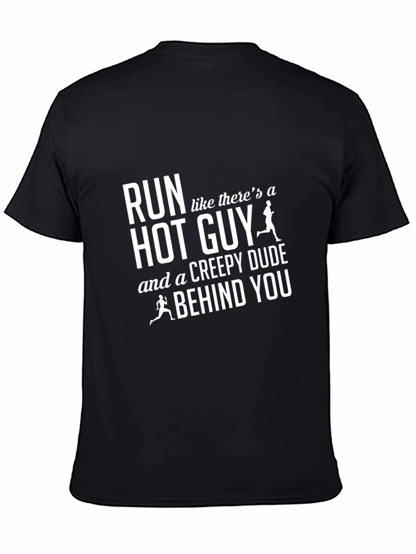 Run Hot Guy Creepy Dude Black T-Shirt