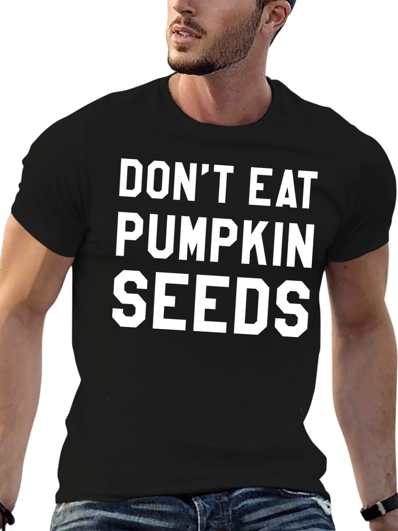 Dont Eat Pumpkin Seeds Graphic Tee