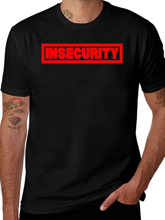 Insecurity Graphic Tee - Bold Statement T-Shirt