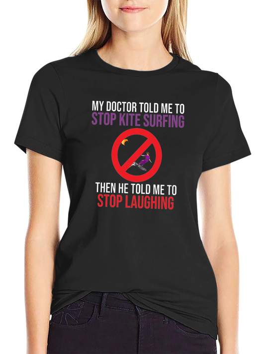 Funny Kite Surfing T-Shirt: Doctors Orders