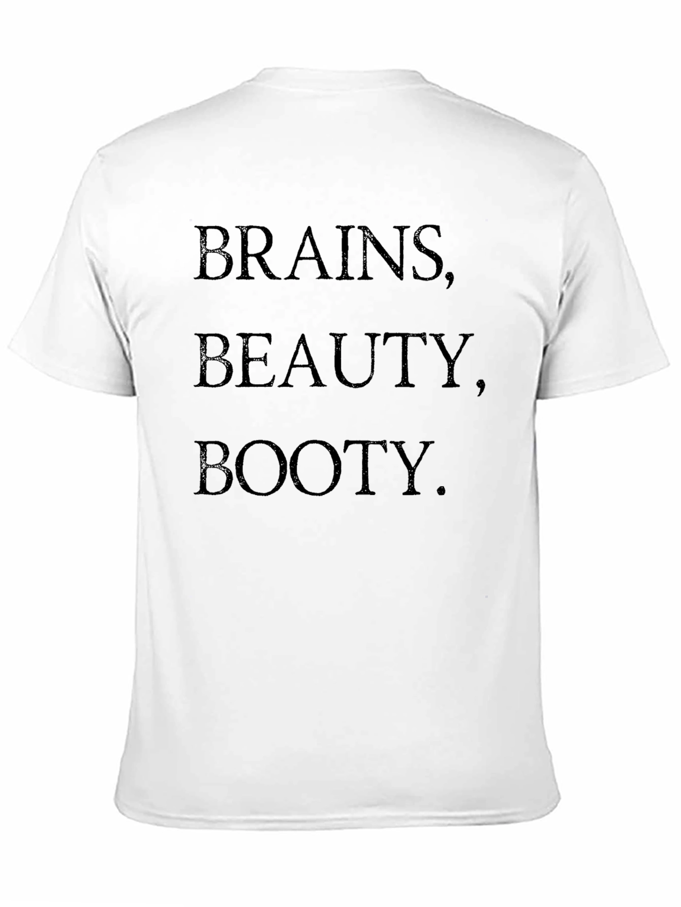 Brains Beauty Booty - Graphic Tee