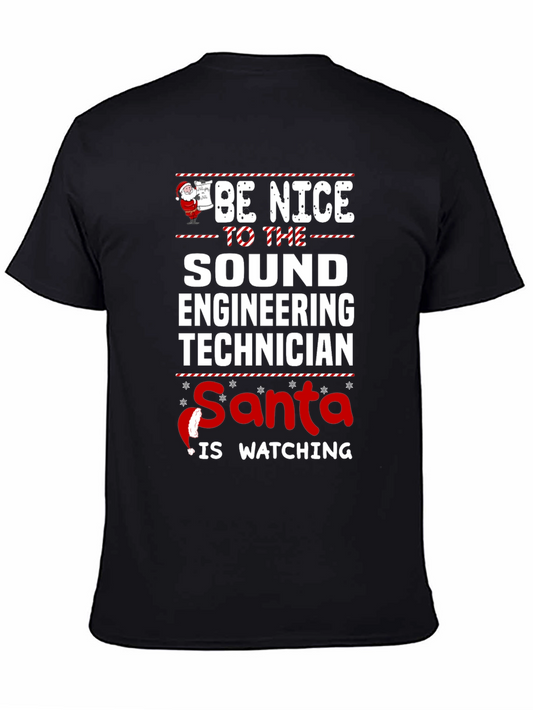 Be Nice to Sound Engineering Technician Santa is Watching T-Shirt