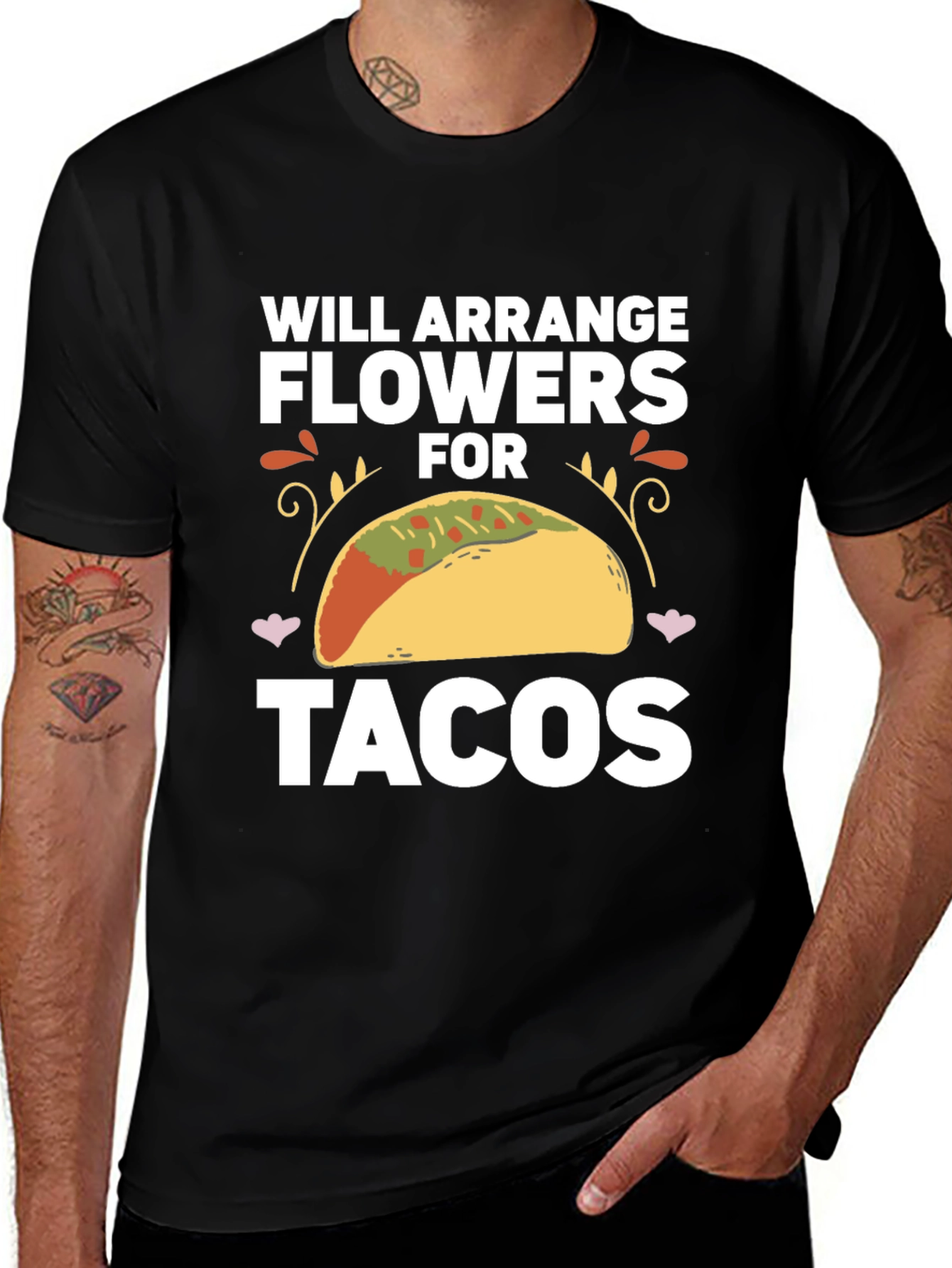 Will Arrange Flowers for Tacos T-Shirt