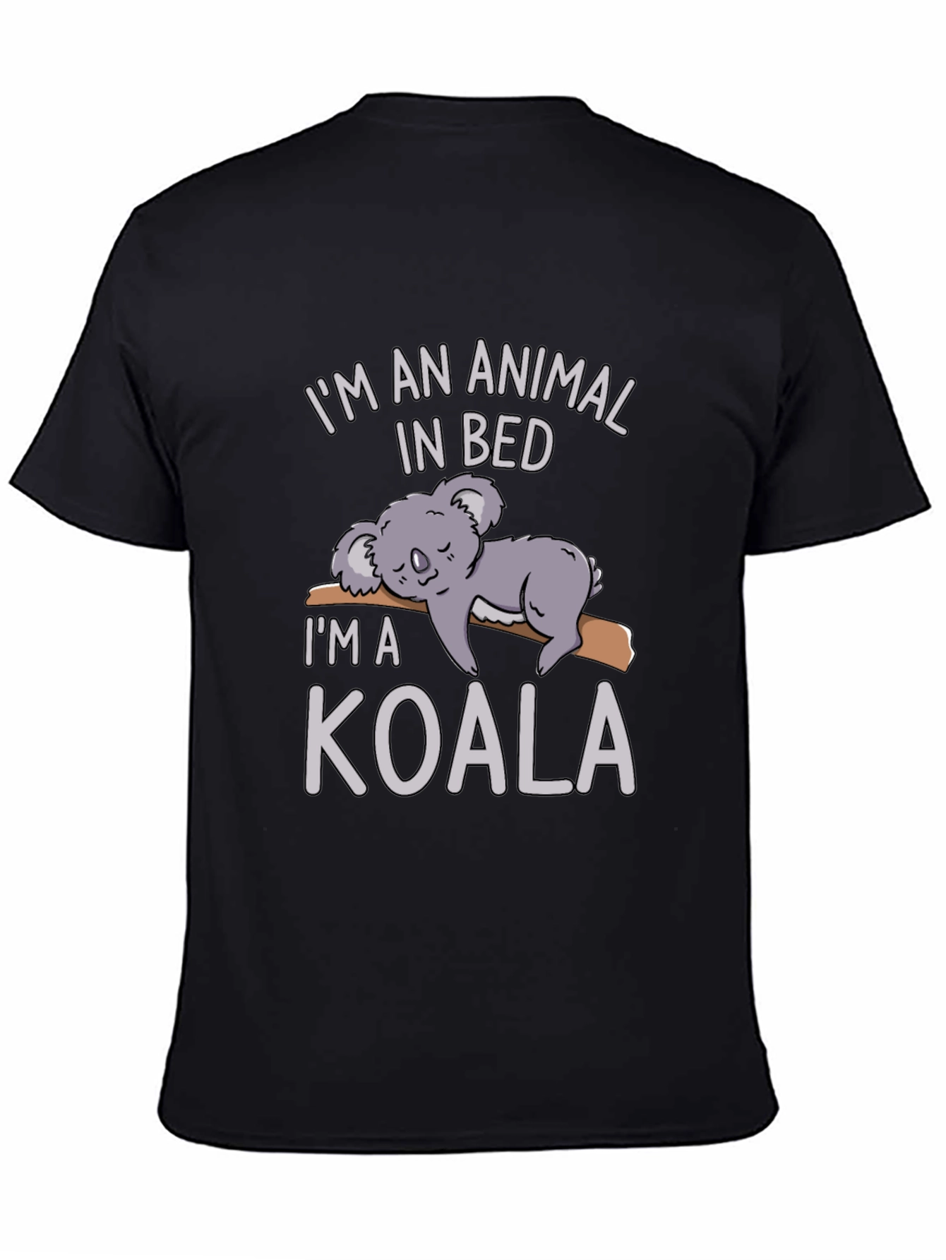 Im An Animal In Bed Koala T-Shirt