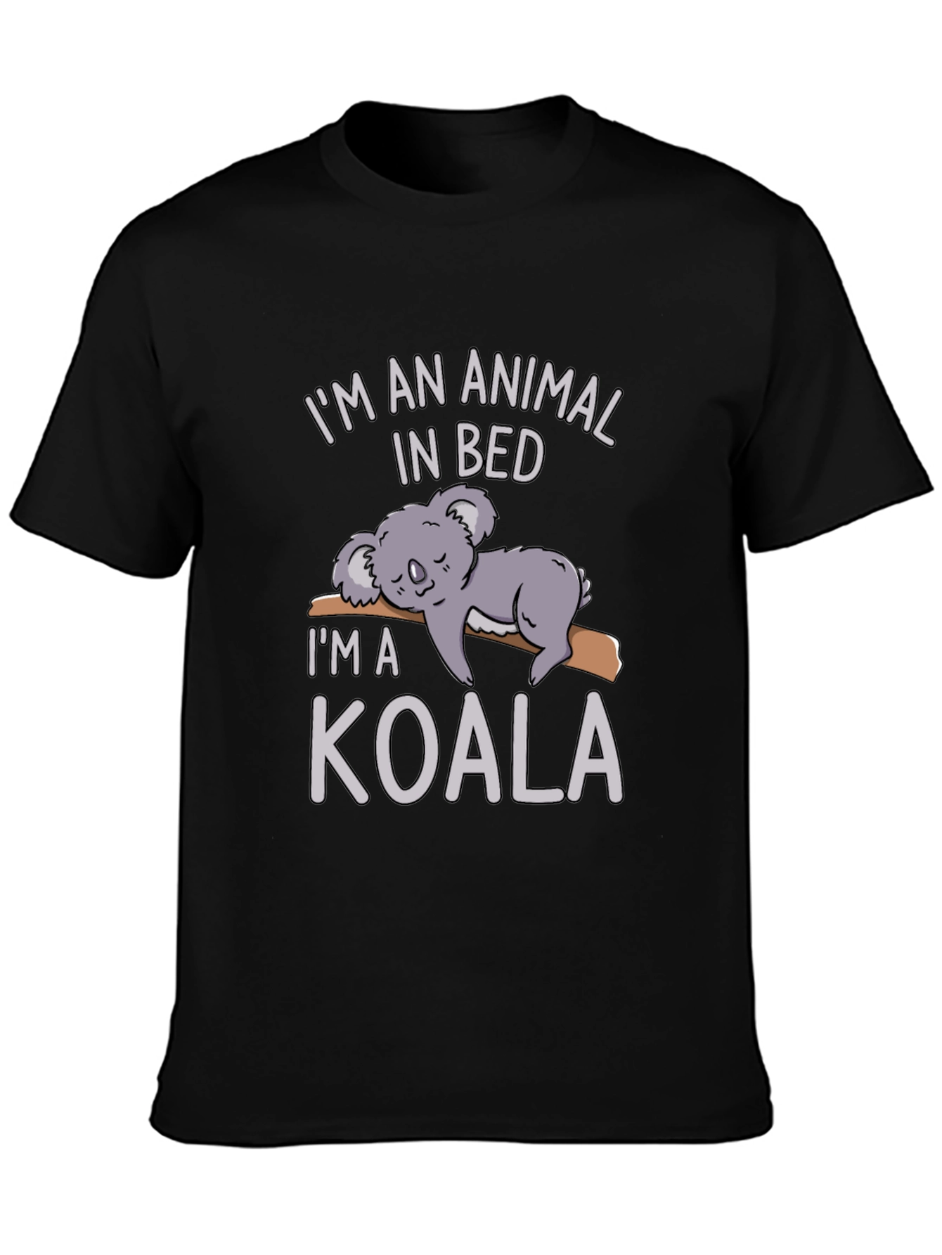 Im An Animal In Bed Koala T-Shirt