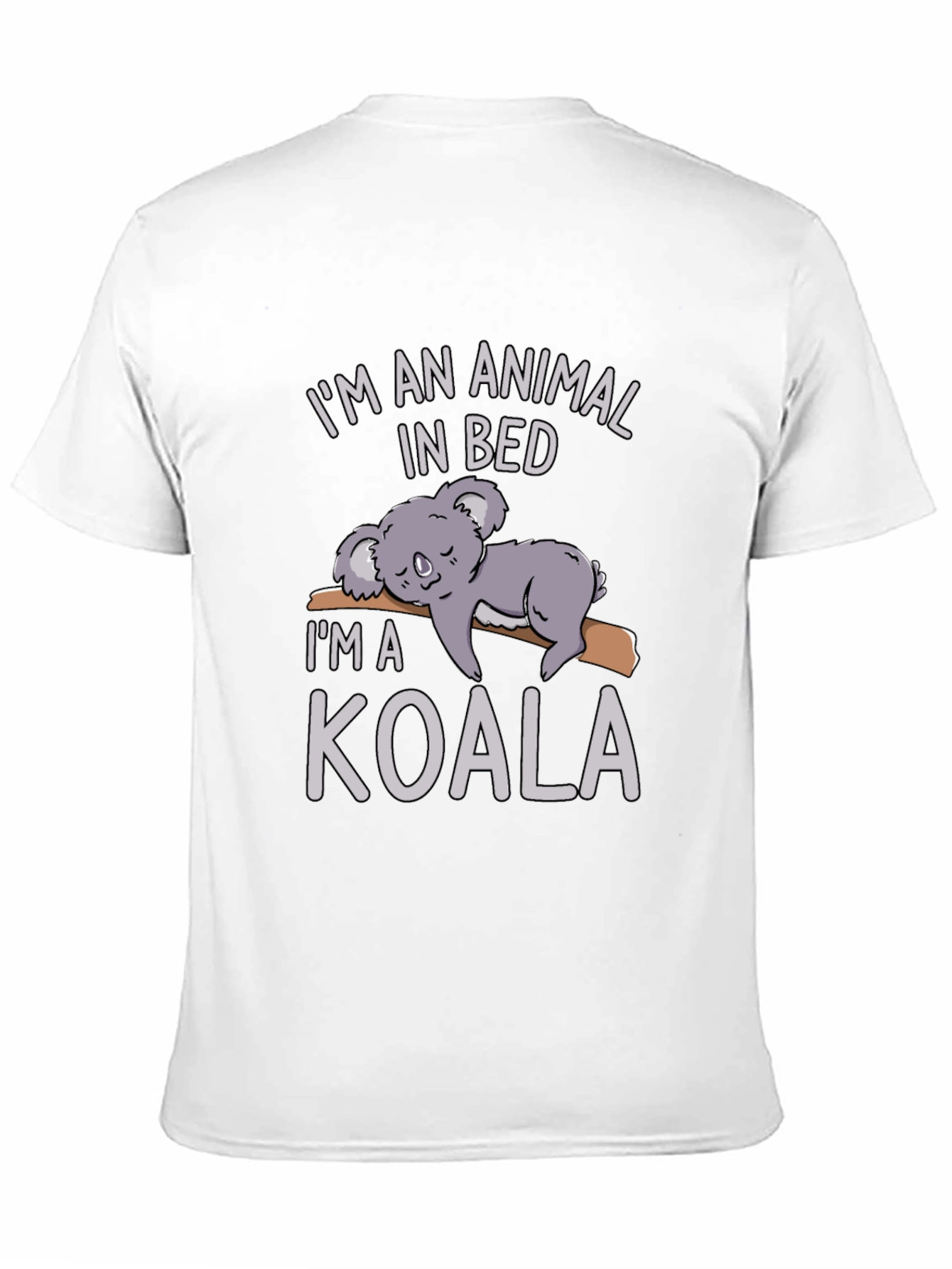 Im An Animal In Bed Koala T-Shirt