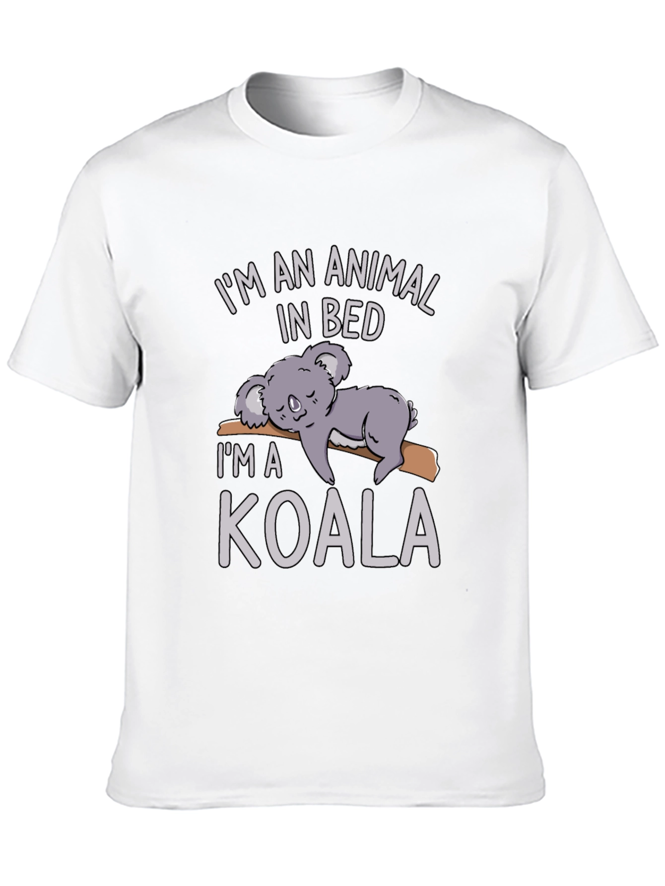 Im An Animal In Bed Koala T-Shirt
