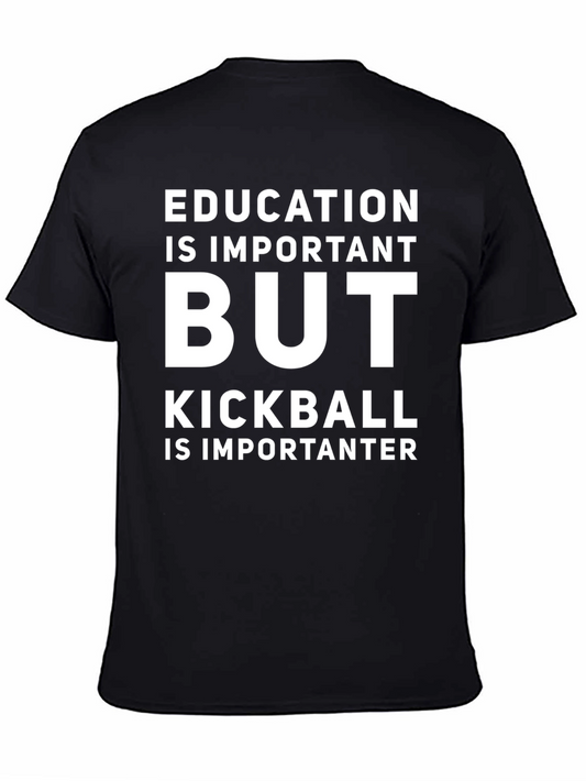 Funny Kickball T-Shirt - Education is Important But...
