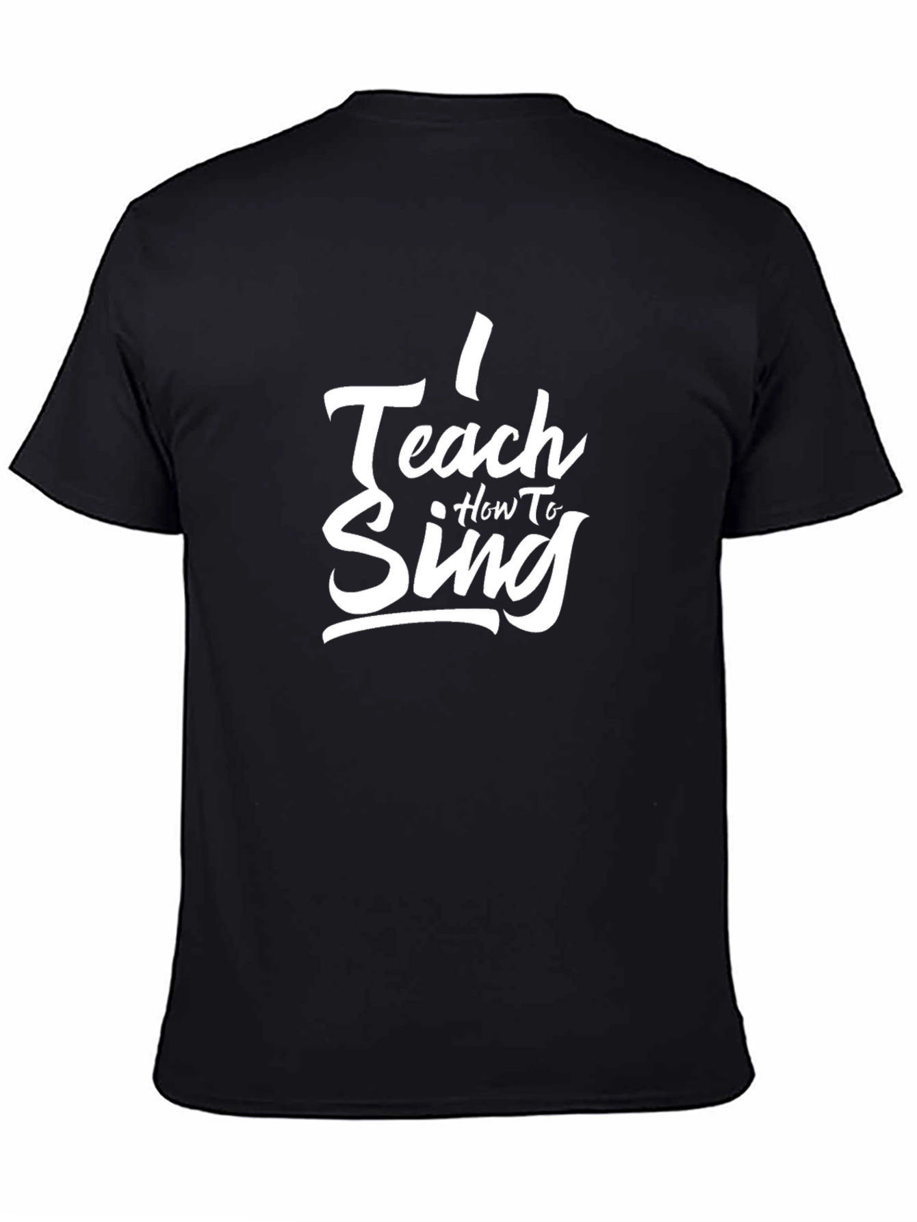 I Teach How to Sing Black T-Shirt