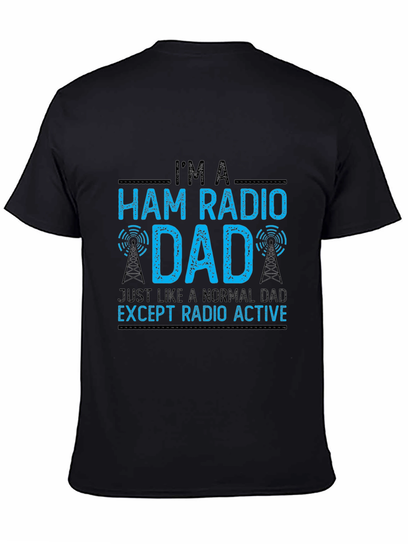Ham Radio Dad T-Shirt - Radio Active