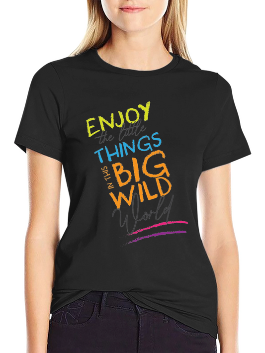 Enjoy The Little Things Graphic T-Shirt - Wild World