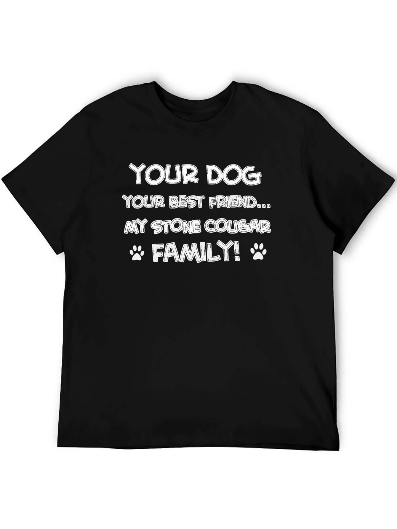 Your Dog My Stone Cougar Family Black T-Shirt