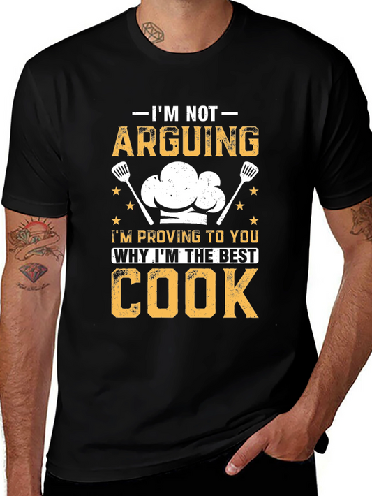 Funny Cook T-Shirt - Im Not Arguing