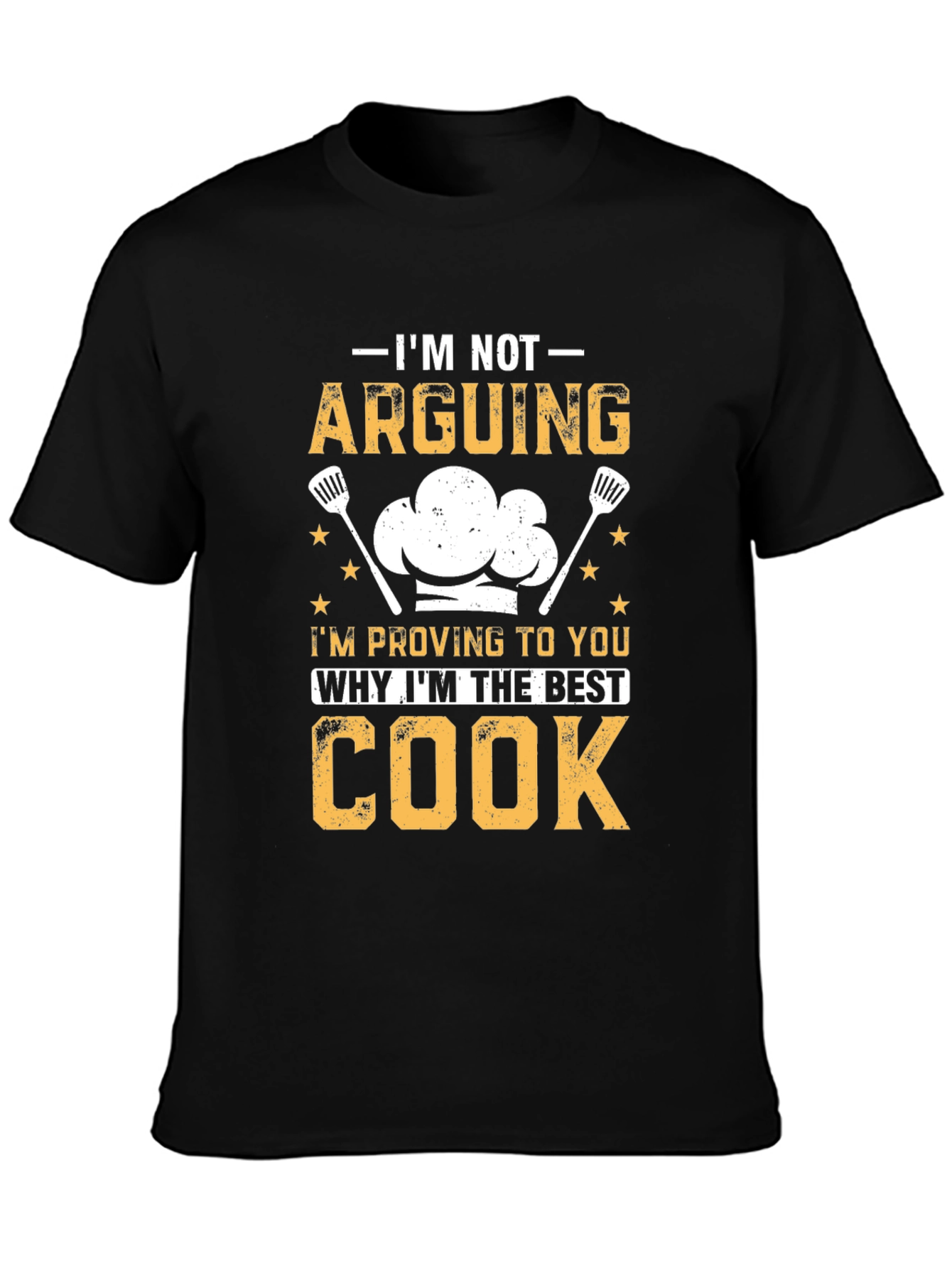 Funny Cook T-Shirt - Im Not Arguing