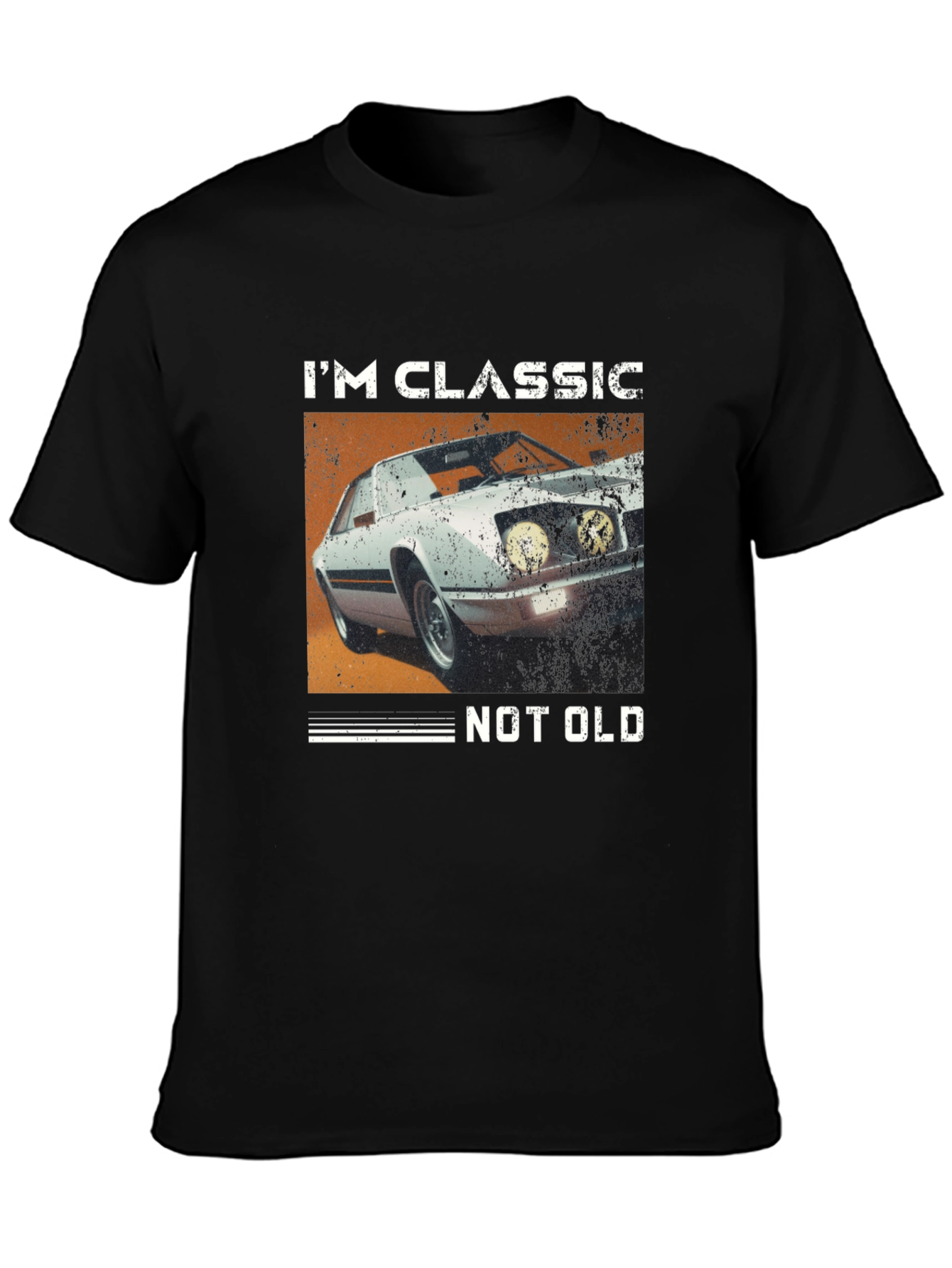 Im Classic Not Old Car T-Shirt