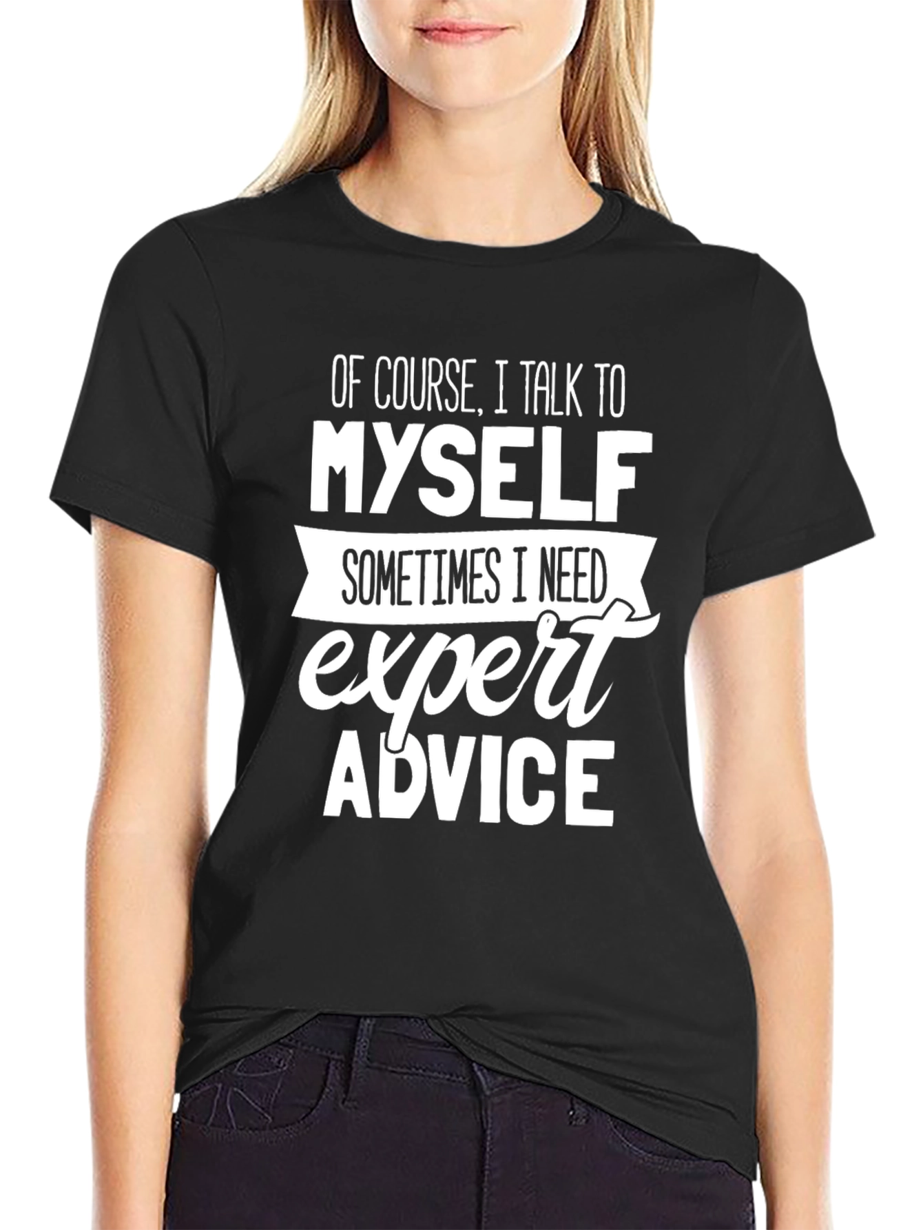 Of Course I Talk To Myself Funny Graphic T-Shirt