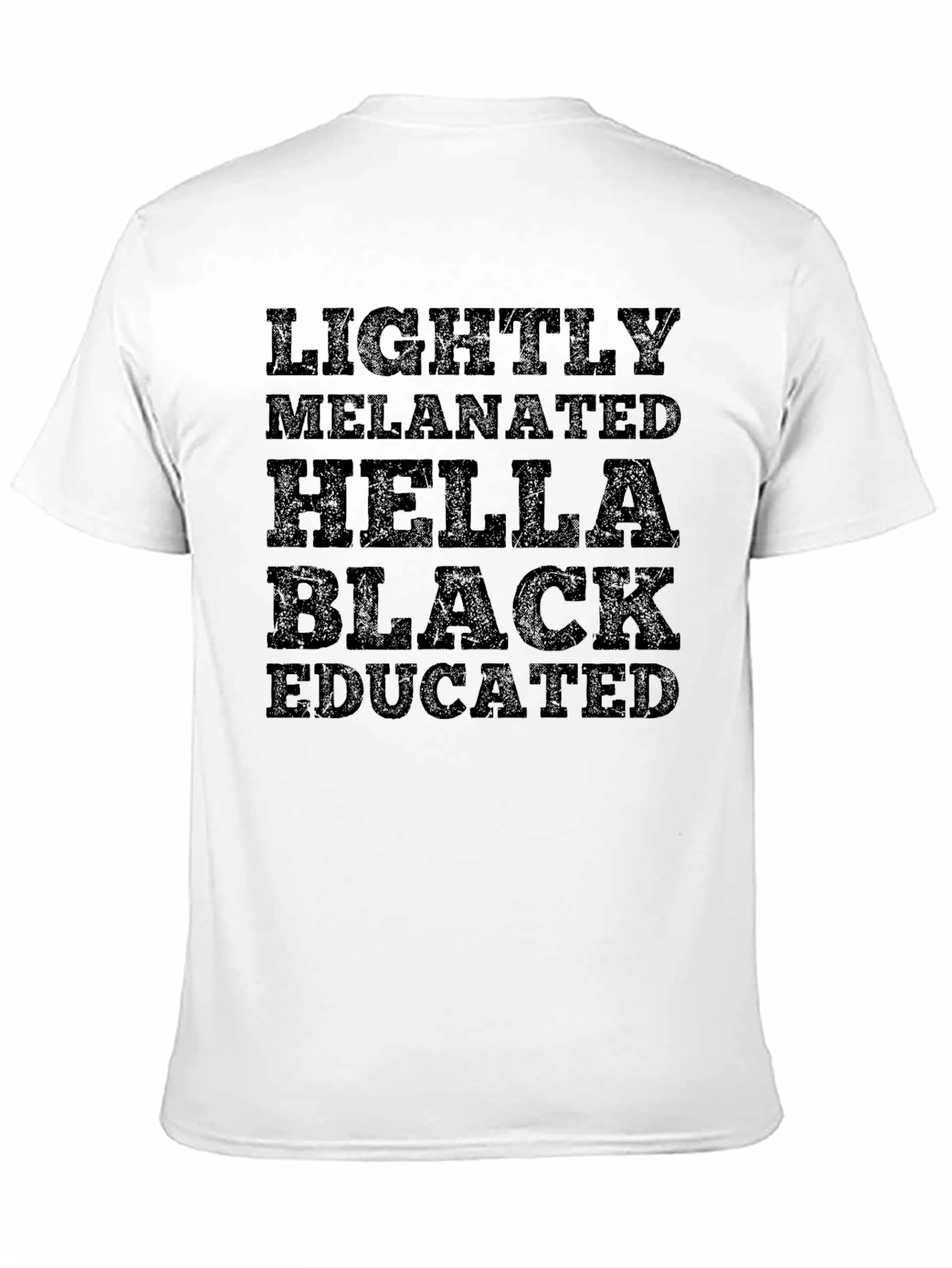 Lightly Melanated Hella Black Educated Graphic Tee
