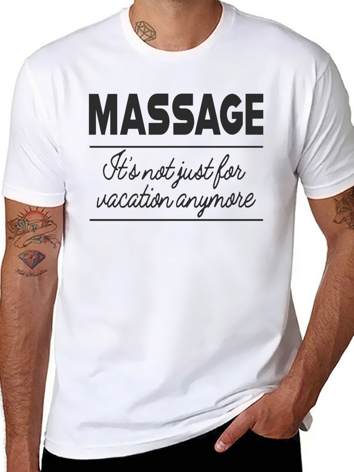 Massage T-Shirt - Its not just for vacation