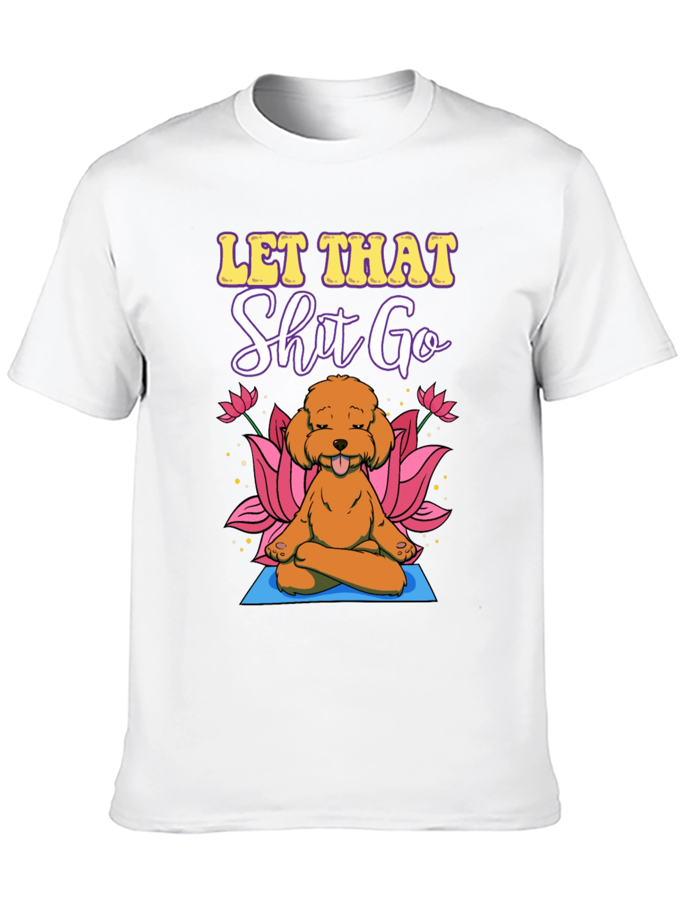 Let That Go Yoga Dog T-Shirt
