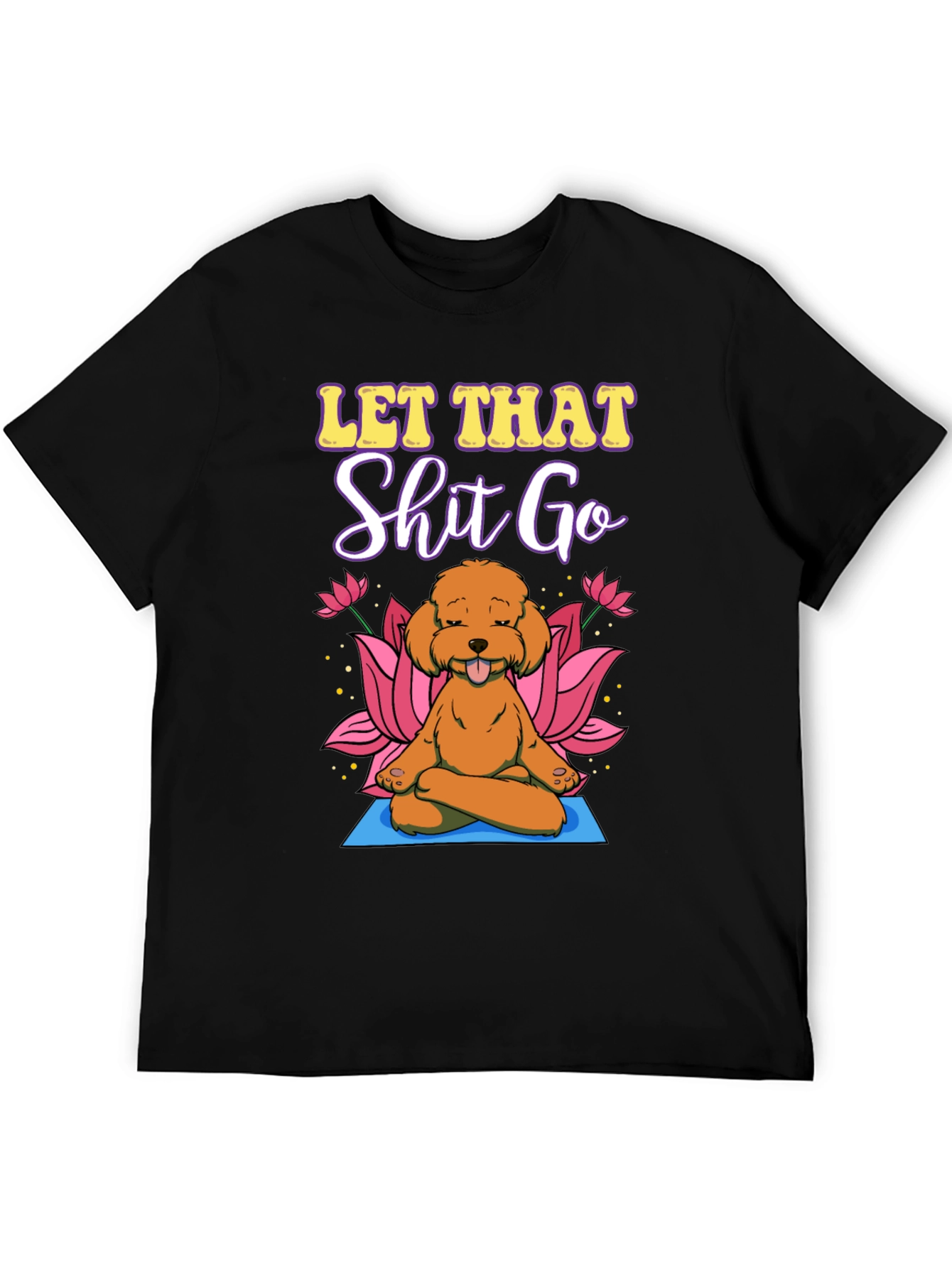 Let That Go Yoga Dog T-Shirt