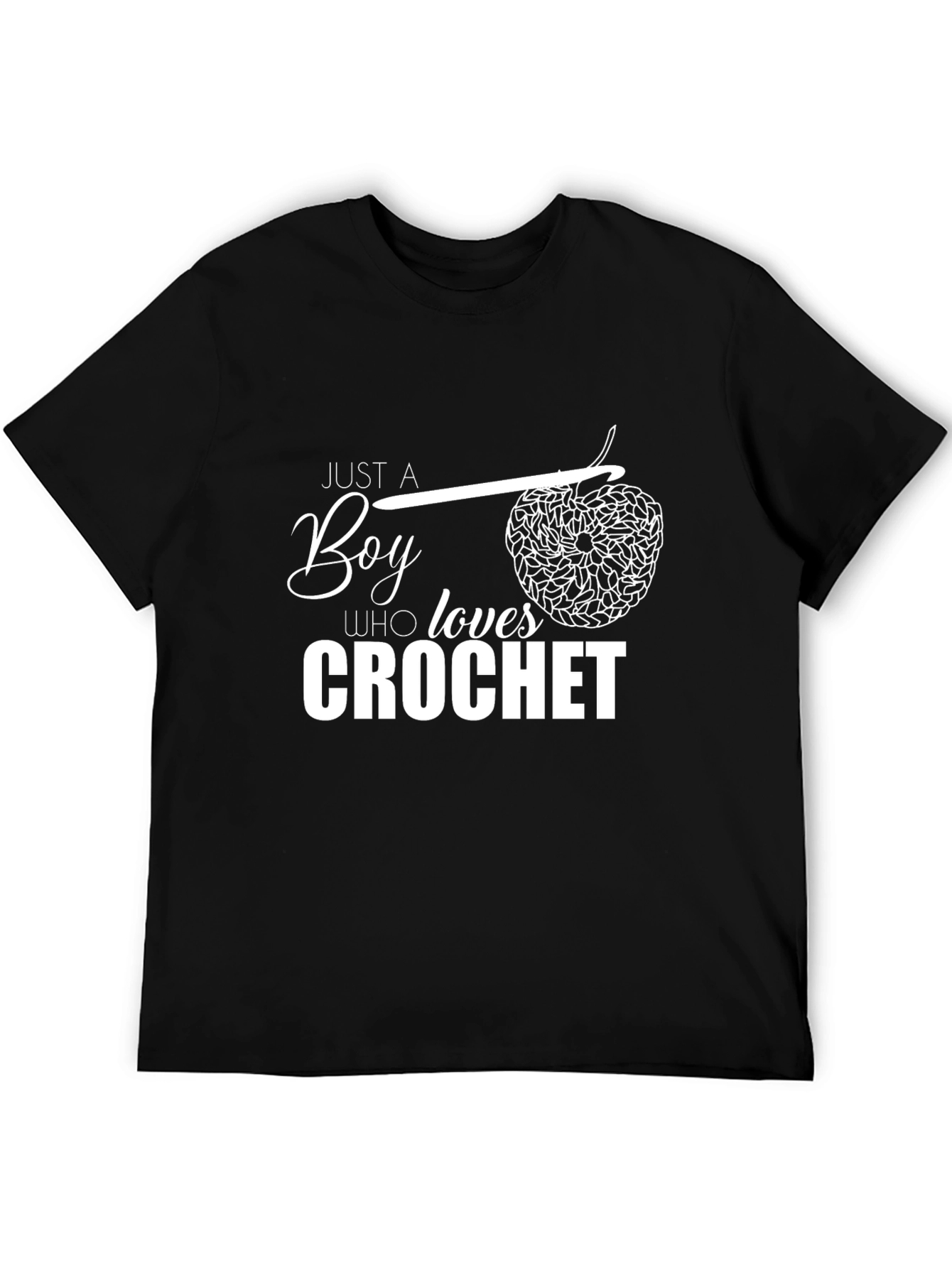 Just a Boy Who Loves Crochet T-Shirt - Black