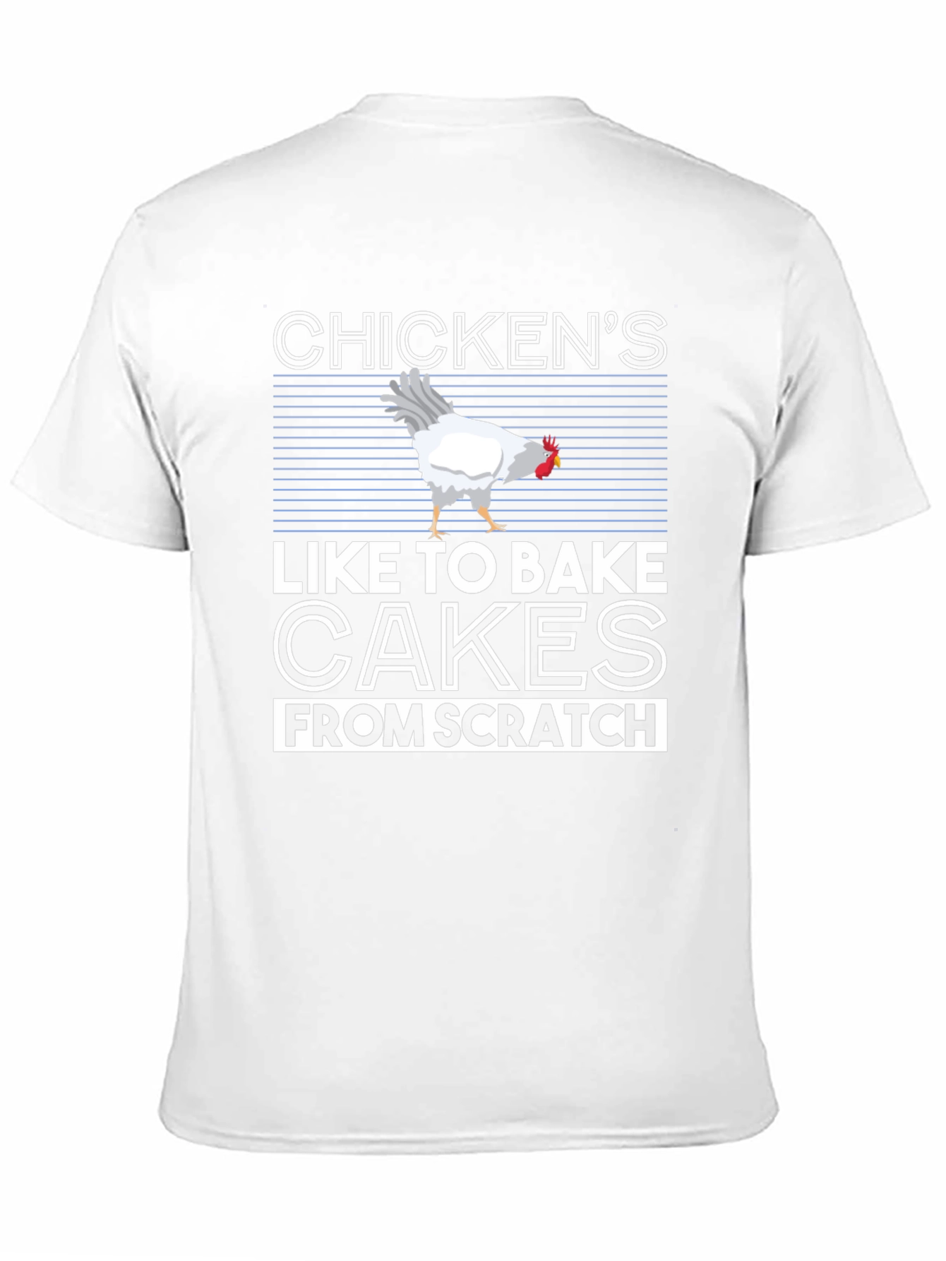 Chicken Bakes Cakes T-Shirt
