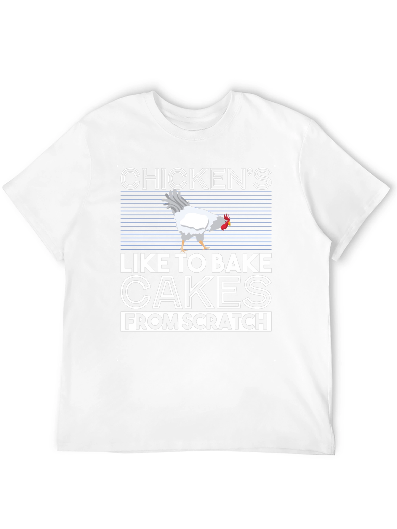 Chicken Bakes Cakes T-Shirt