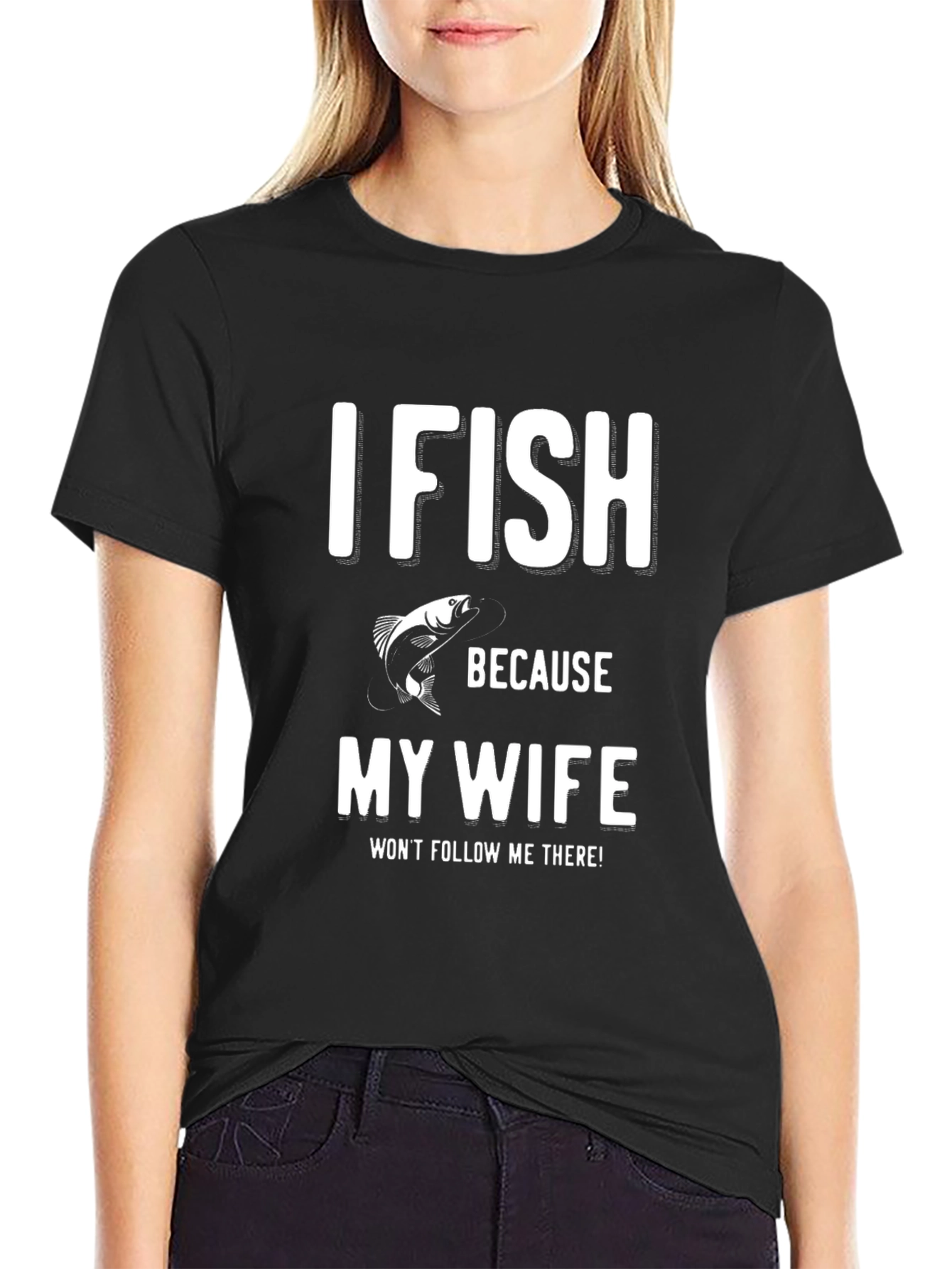 Funny Fishing T-Shirt - My Wife Wont Follow Me!