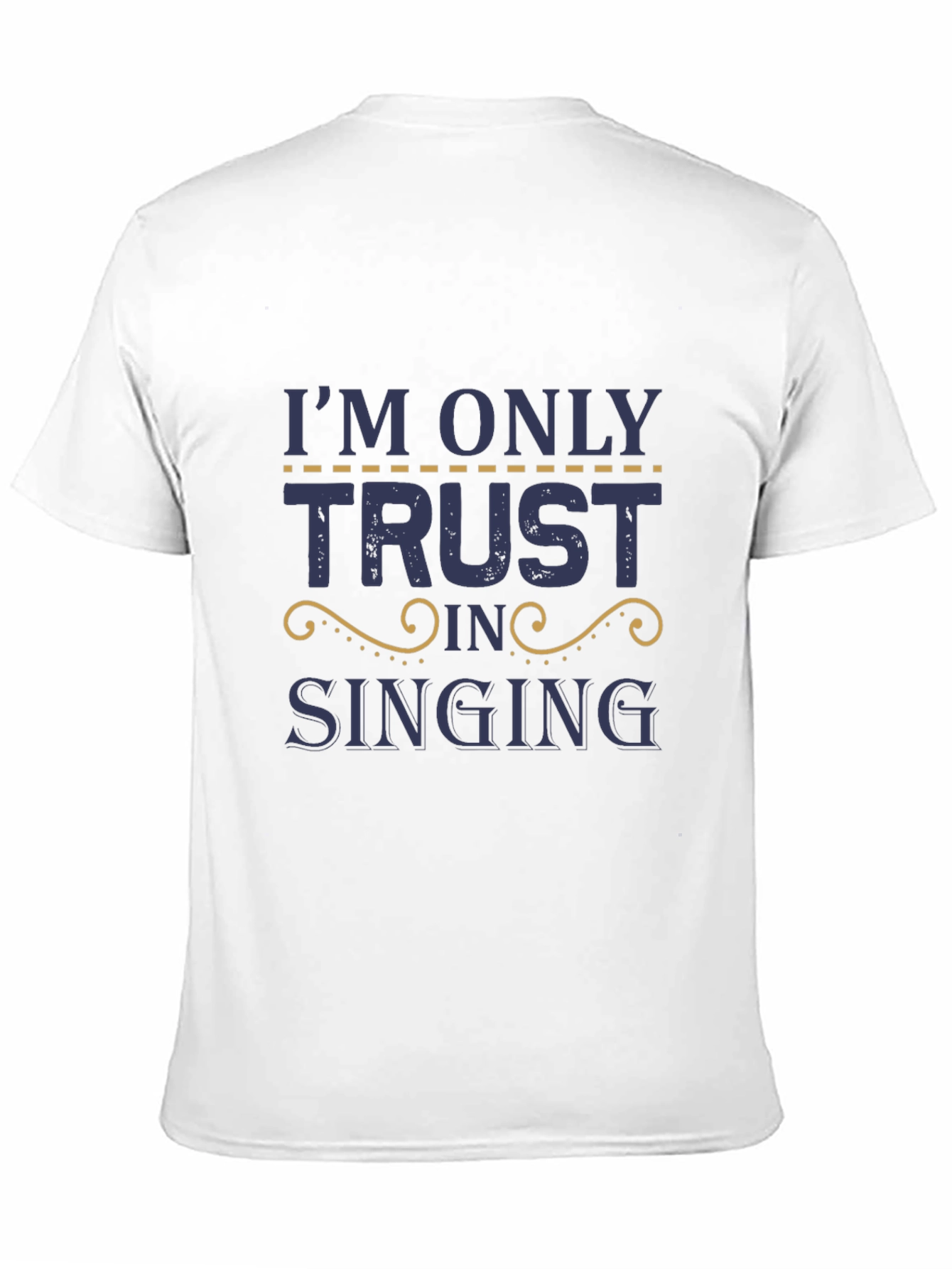 Trust In Singing T-Shirt - Black Cotton Tee