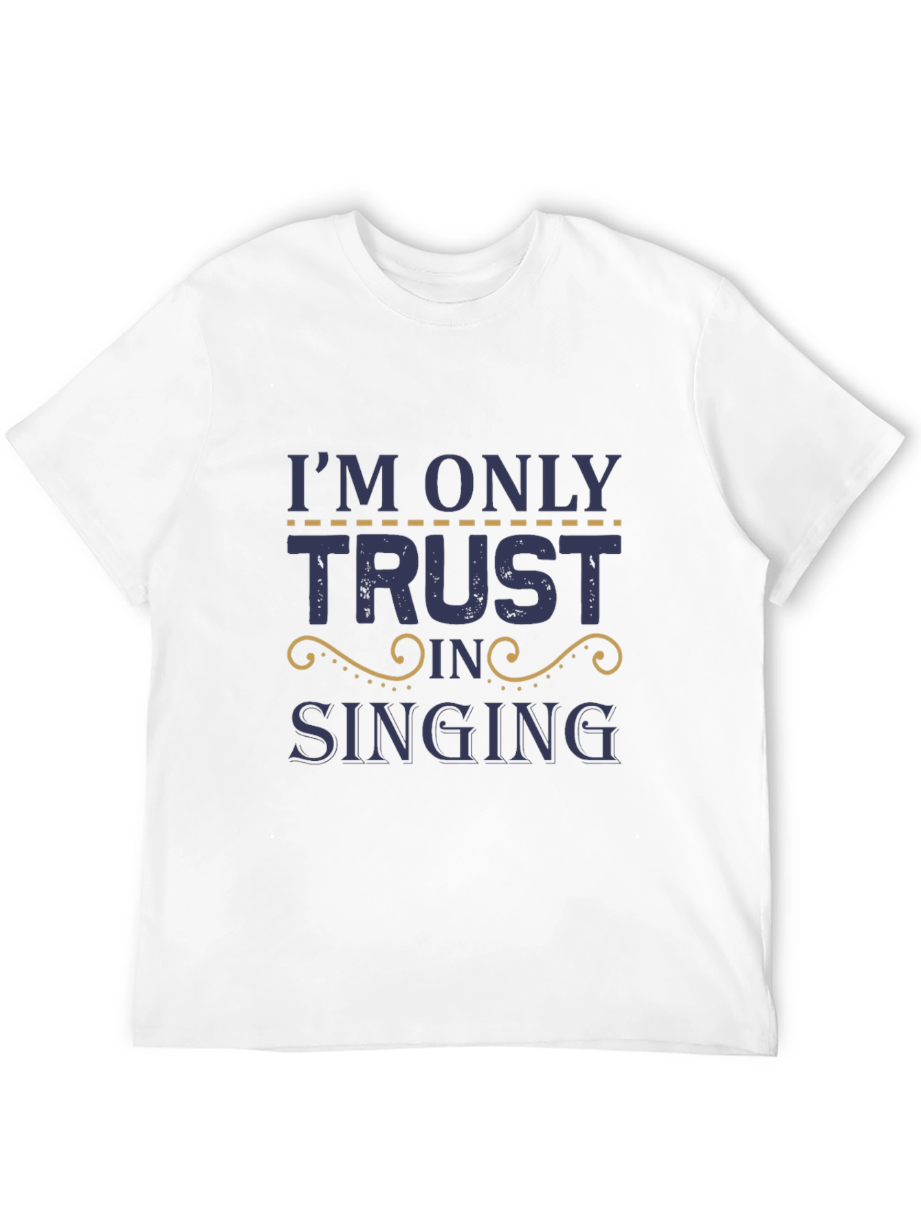 Trust In Singing T-Shirt - Black Cotton Tee