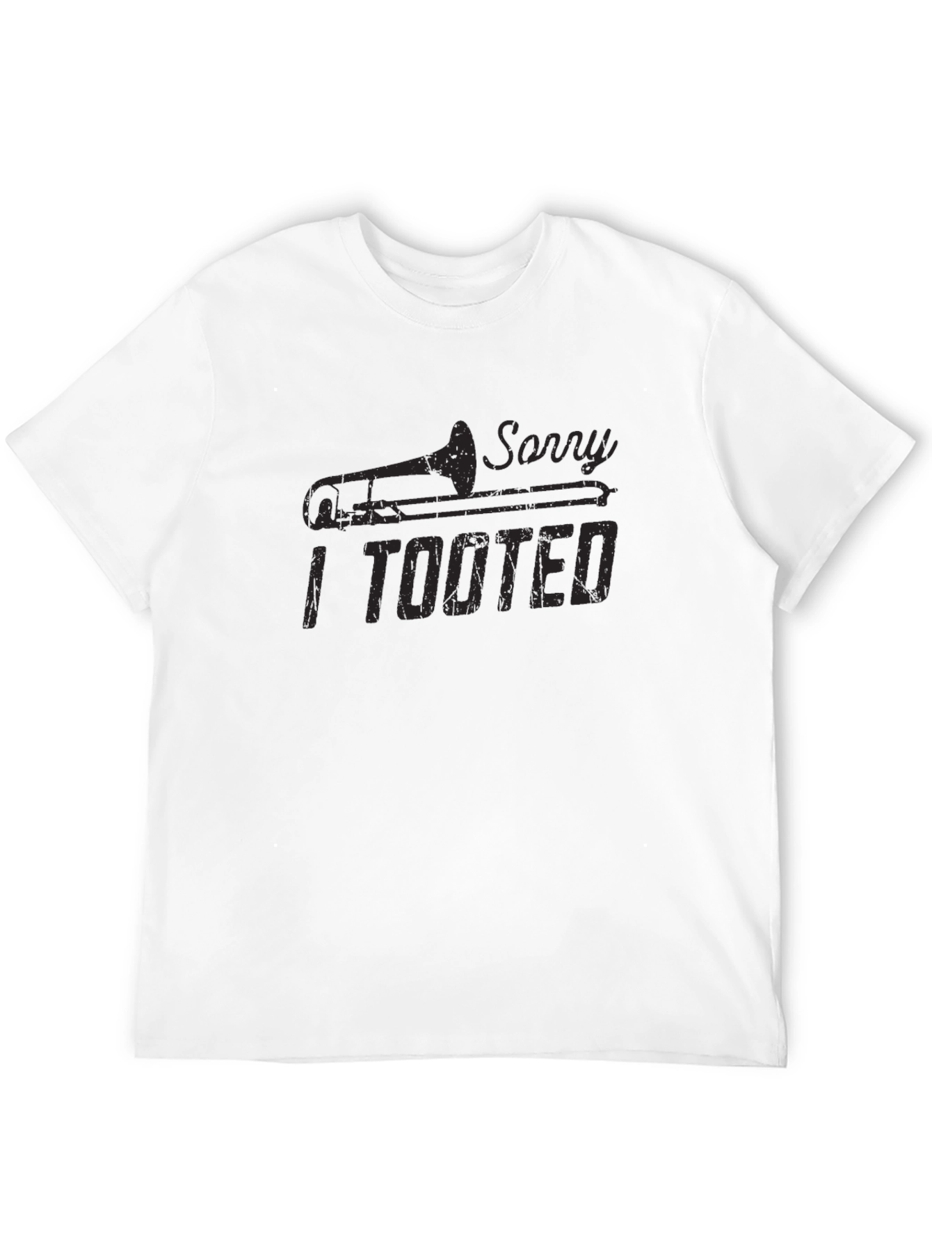 Sorry I Tooted Trombone T-Shirt