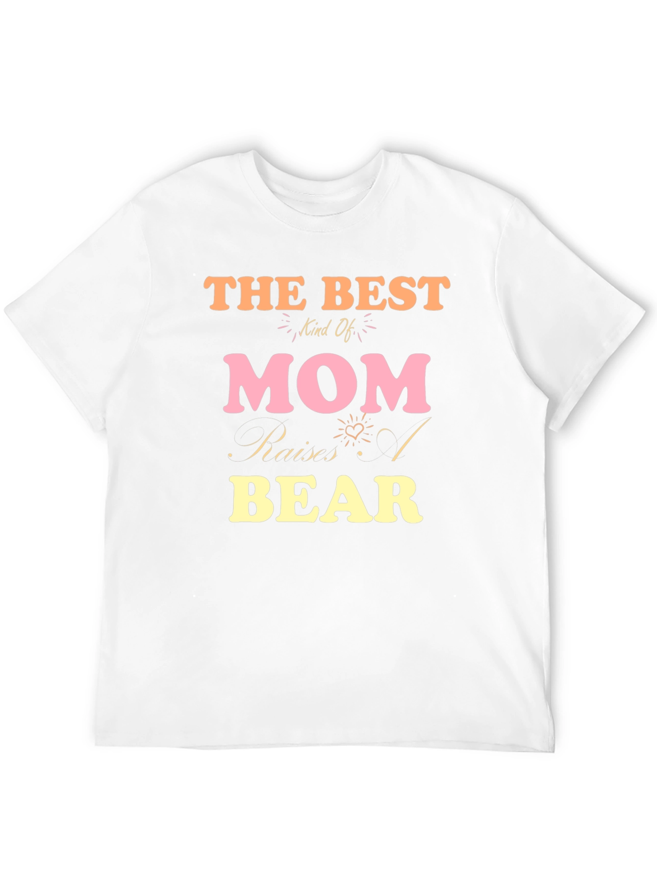 Best Mom T-Shirt - Bear Raises - Mens Tee